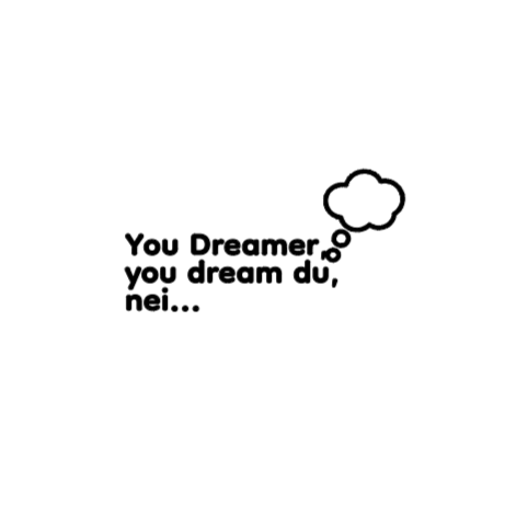 You Dreamer - Sticker