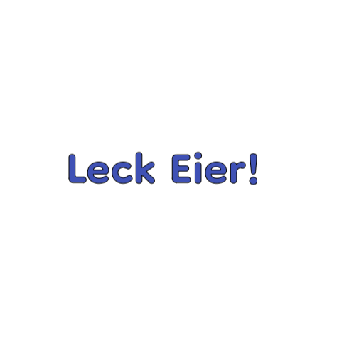 LECK EIER ! - Sticker
