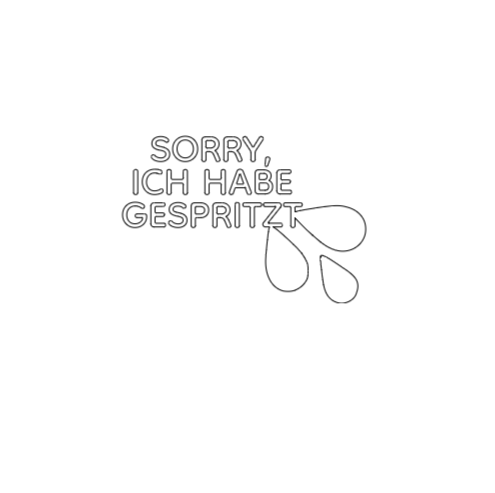 SORRY, ICH HABE GESPRITZT - Sticker
