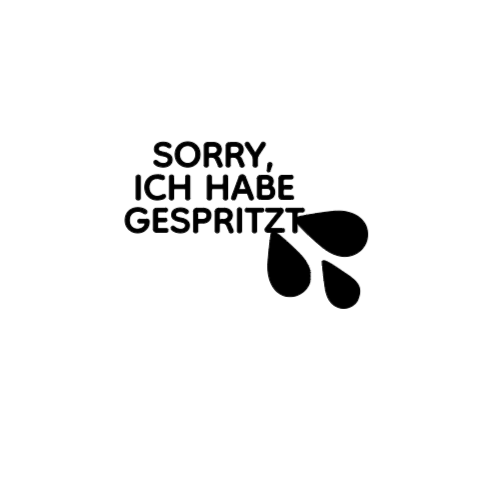 SORRY, ICH HABE GESPRITZT - Sticker