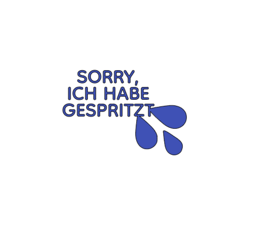 SORRY, ICH HABE GESPRITZT - Sticker